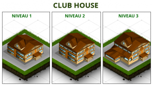 Club House : niveau 1 à 3